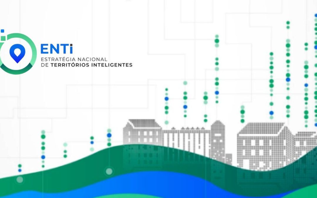 ENTI: A Estratégia Portuguesa para Territórios Inteligentes
